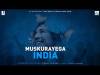 #MuskurayegaIndia* song